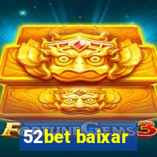 52bet baixar